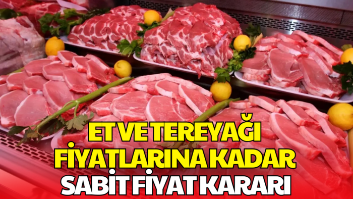 Et ve Tereyağı Fiyatları Sabitlendi: İşte Ucuza Satılacak Marketler